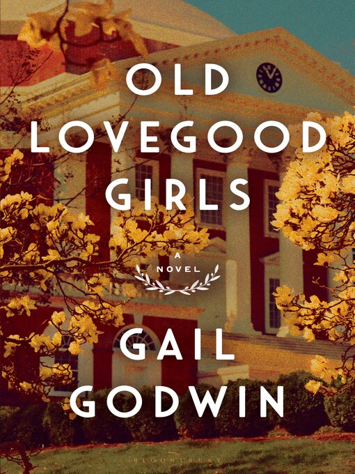 Title details for Old Lovegood Girls by Gail Godwin - Wait list